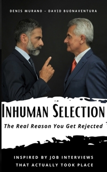 Paperback Inhuman Selection: The Real Reason You Get Rejected Book