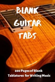 Paperback Guitar Tabs: 200 Blank Pages to Write Music: Guitar tablature, Music Sheets, Music Writing Book