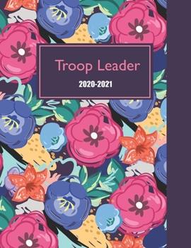 Troop Leader 2020-2021: A Must-Have Troop Planner Organizer , Dated Jan 2020 - Jan2021