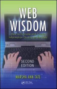 Paperback Web Wisdom: How to Evaluate and Create Information Quality on the Web Book