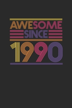 Awesome Since 1990: Graph Paper Notebook / Journal (6 X 9 - 5 Squares per inch - 120 Pages) - Birthday Gift Idea
