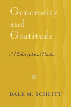 Hardcover Generosity and Gratitude: A Philosophical Psalm Book