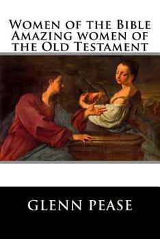Paperback Women of the Bible Amazing women of the Old Testament Book