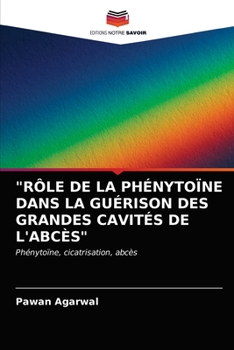 Paperback "Rôle de la Phénytoïne Dans La Guérison Des Grandes Cavités de l'Abcès" [French] Book