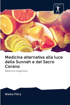Paperback Medicina alternativa alla luce della Sunnah e del Sacro Corano [Italian] Book
