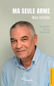 Paperback Ma seule arme: Mes vérités [French] Book