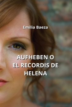 Paperback Aufheben O El Recordis de Helena [Spanish] Book
