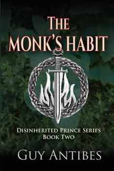 The Monk's Habit - Book #2 of the Disinherited Prince