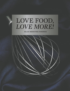 Paperback Love Food, Love More Book