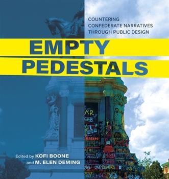 Hardcover Empty Pedestals: Countering Confederate Narratives Through Public Design Book