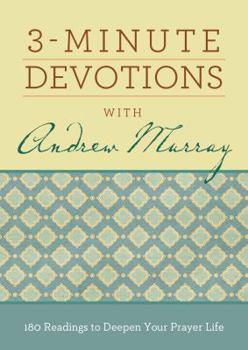 Paperback 3-Minute Devotions with Andrew Murray: 180 Readings to Deepen Your Prayer Life Book