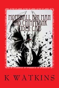 Paperback Mothball Bin Man And Chimpmonk Cider Can Book