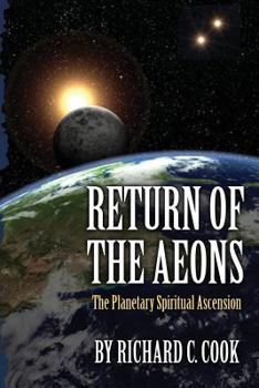 Paperback Return of the Aeons: The Planetary Spiritual Ascension Book