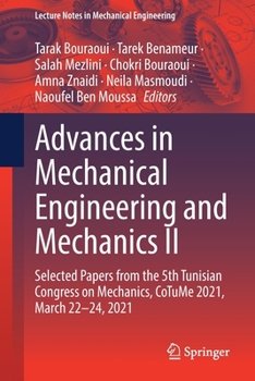 Paperback Advances in Mechanical Engineering and Mechanics II: Selected Papers from the 5th Tunisian Congress on Mechanics, Cotume 2021, March 22-24, 2021 Book
