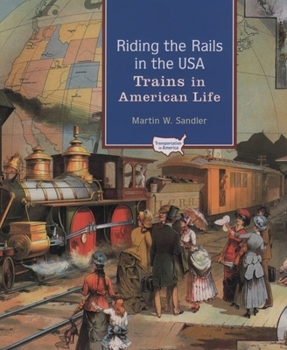 Hardcover Riding the Rails in the USA: Trains in American Life Book