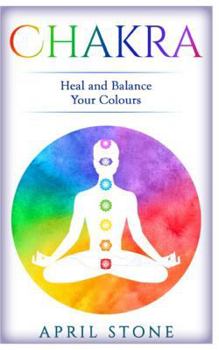 Paperback Chakra: Heal and Balance Your Colors Book
