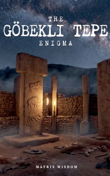 Paperback The Göbekli Tepe Enigma Book