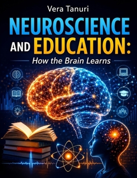 Paperback Neuroscience and Education: How the Brain Learns Book