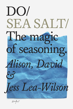 Do Sea Salt: The Magic of Seasoning