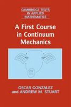 Paperback A First Course in Continuum Mechanics Book
