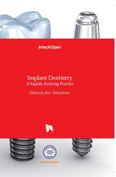 Hardcover Implant Dentistry: A Rapidly Evolving Practice Book
