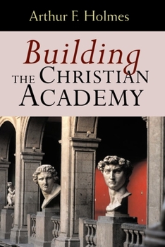 Paperback Building the Christian Academy Book