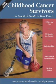 Paperback Childhood Cancer Survivors: A Practical Guide to Your Future Book