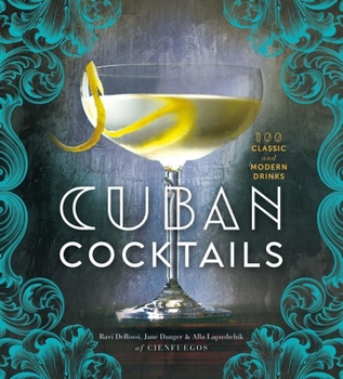 Hardcover Cuban Cocktails: 100 Classic and Modern Drinks Book