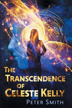 Paperback The Transcendence of Celeste Kelly Book