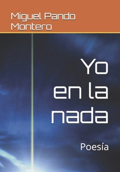 Yo en la nada: Poesía (Spanish Edition)