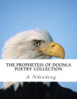 Paperback The Prophetess of Doom: A poetry collection Book