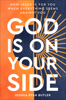 Paperback God Is on Your Side: How Jesus Is for You When Everything Seems Against You Book