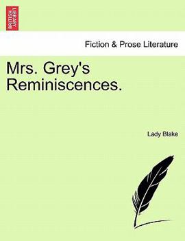 Paperback Mrs. Grey's Reminiscences. Book