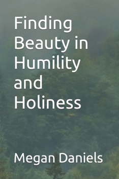 Paperback Finding Beauty in Humility and Holiness Book