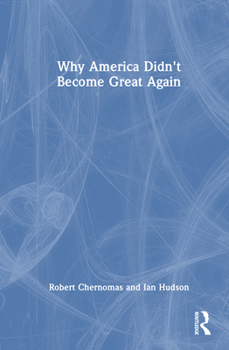 Hardcover Why America Didn't Become Great Again Book