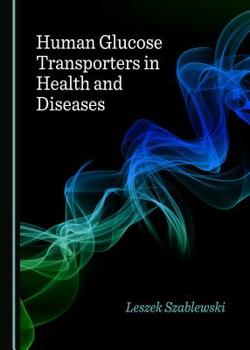 Hardcover Human Glucose Transporters in Health and Diseases Book