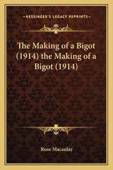 The Making of a Bigot