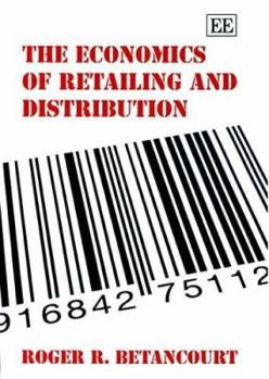 Paperback The Economics of Retailing and Distribution Book