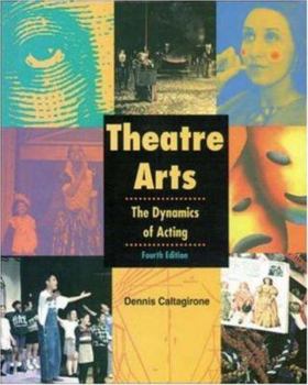 Hardcover Theatre Arts: The Dynamics of Acting, Student Edition (NTC: THEATRE OF ARTS: DYN ACT) Book