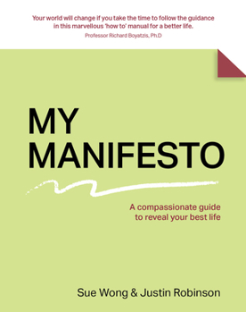 Paperback My Manifesto: A Compassionate Guide to Reveal Your Best Life Book