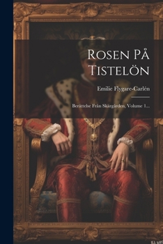 Paperback Rosen På Tistelön: Berättelse Från Skärgården, Volume 1... [Swedish] Book