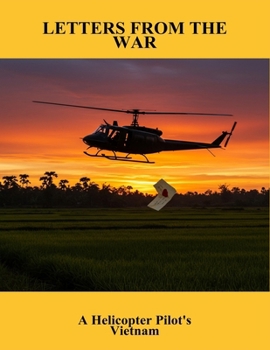 Paperback Letters From The War: A Helicopter Pilot'S Vietnam Book