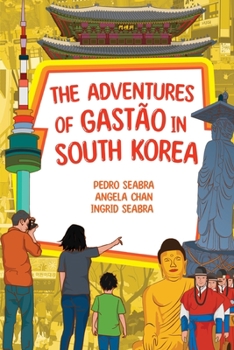 Paperback The Adventures of Gastão in South Korea Book
