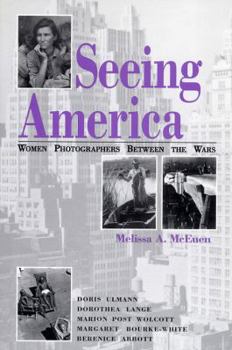 Paperback Seeing America: Women Photographers Between the Wars Book