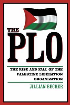 Paperback The PLO: The Rise and Fall of the Palestine Liberation Organization Book