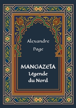 Paperback Mangazeïa: légende du Nord: (roman poétique, édition petit format) [French] Book