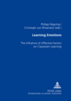 Paperback Learning Emotions: The Influence of Affective Factors on Classroom Learning Book