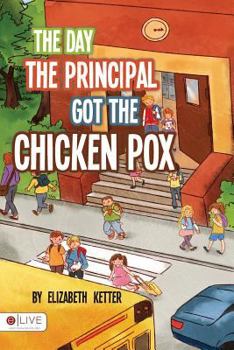 Paperback The Day the Principal Got the Chicken Pox: eLive Audio Download Included Book