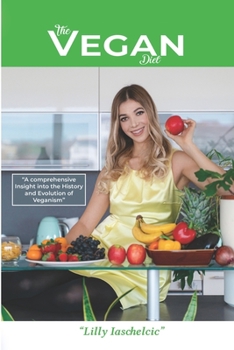 Paperback The Vegan Diet: Benefits of veganism by Lilly Iaschelcic Book