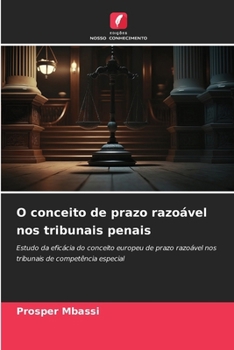 Paperback O conceito de prazo razoável nos tribunais penais [Portuguese] Book